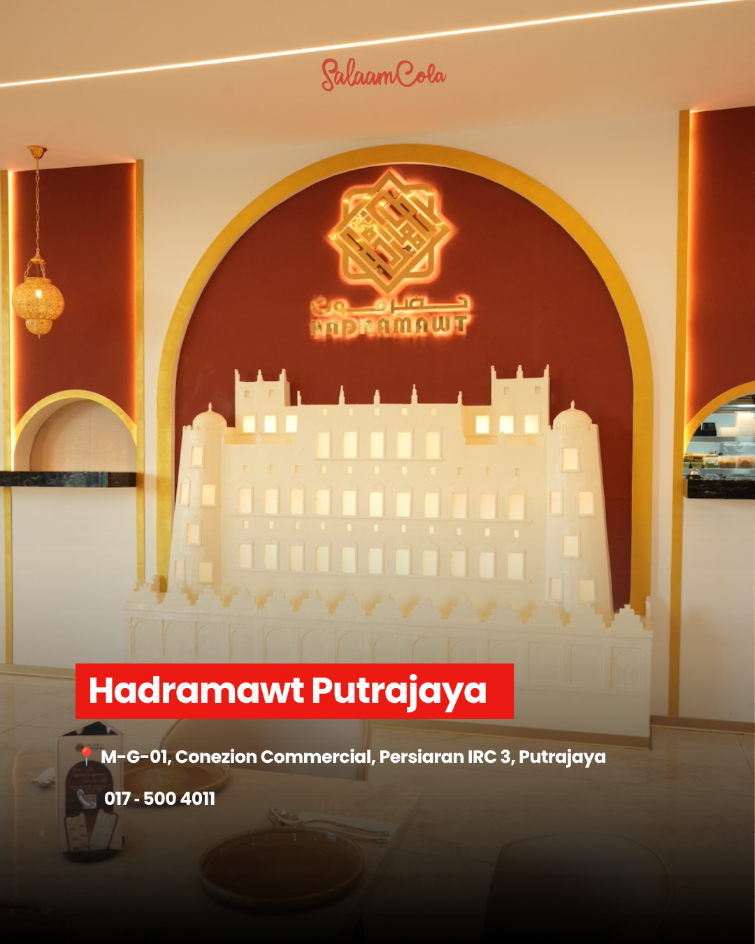 Hadramawt Putrajaya — M-G-01, Conezion Commercial, Persiaran IRC 3, Putrajaya. Contact: 017-500 4011
