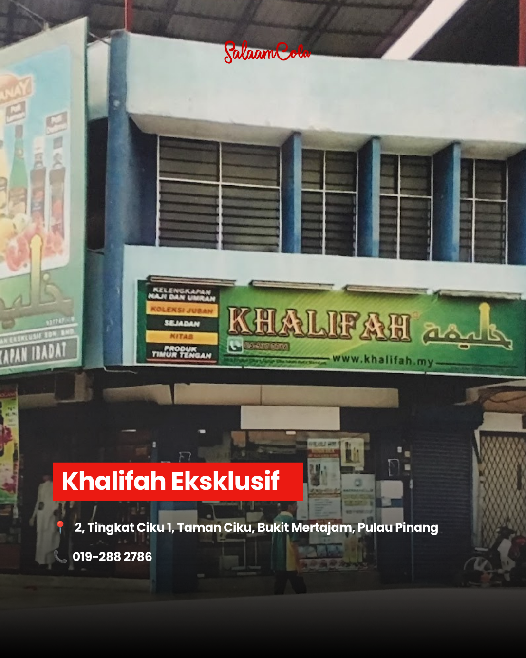 Khalifah Eksklusif — 2, Tingkat Ciku 1, Taman Ciku, Bukit Mertajam, Pulau Pinang. Contact: 019-288 2786