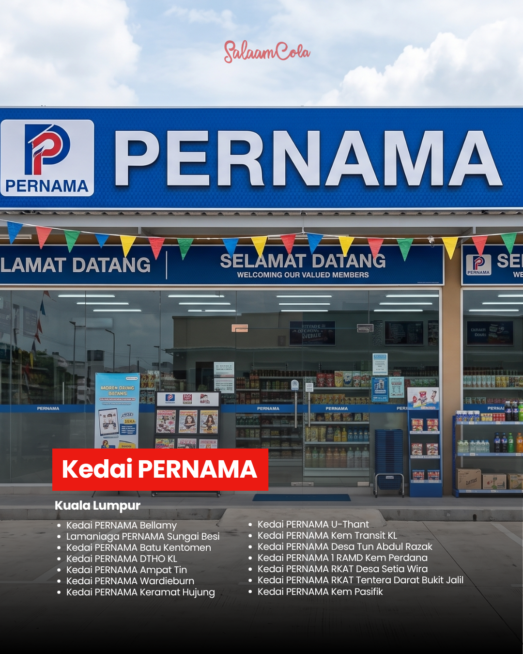 Kedai PERNAMA — Kuala Lumpur locations: Kedai PERNAMA Bellamy (Jalan Bellamy), Lamaniaga PERNAMA Sungai Besi, Kedai PERNAMA Batu Kentomen, Kedai PERNAMA DTHO KL, Kedai PERNAMA Ampat Tin, Kompleks Lamaniaga PERNAMA Wardieburn, Kedai PERNAMA Keramat Hujung, Kedai PERNAMA U-Thant, Kedai PERNAMA Kem Transit KL, Kedai PERNAMA Desa Tun Abdul Razak, Kedai PERNAMA 1 RAMD Kem Perdana, Kedai PERNAMA RKAT Desa Setia Wira, Kedai PERNAMA RKAT Tentera Darat Bukit Jalil, Kedai PERNAMA Kem Pasifik