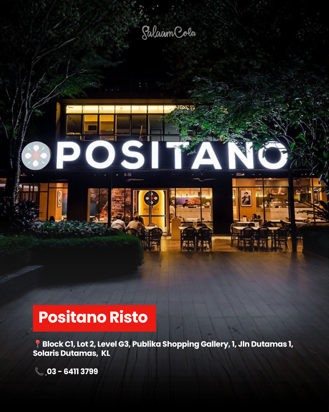 Positano Risto — Block C1, Lot 2, Level G3, Publika Shopping Gallery, 1, Jln Dutamas 1, Solaris Dutamas, Kuala Lumpur. Contact: 03-6411 3799